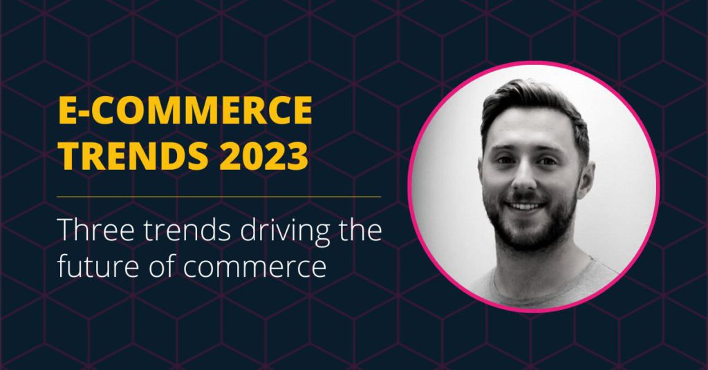 E-commerce trends 2023